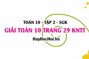 Giải Toán 10 trang 29 tập 2 Kết nối tri thức
